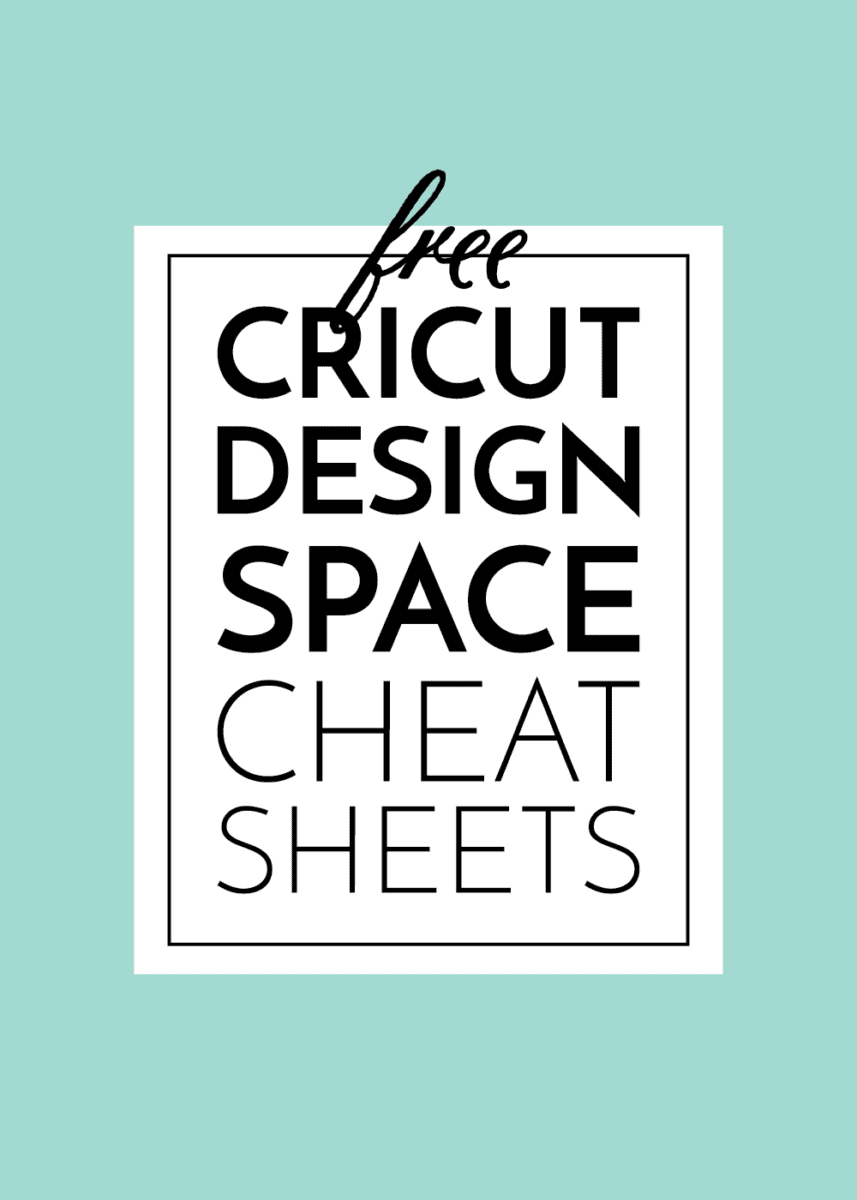 Free Cricut Design Space Cheat Sheets
