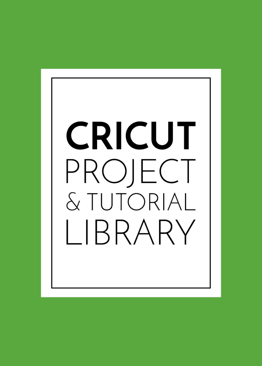 Cricut Project & Tutorial Library